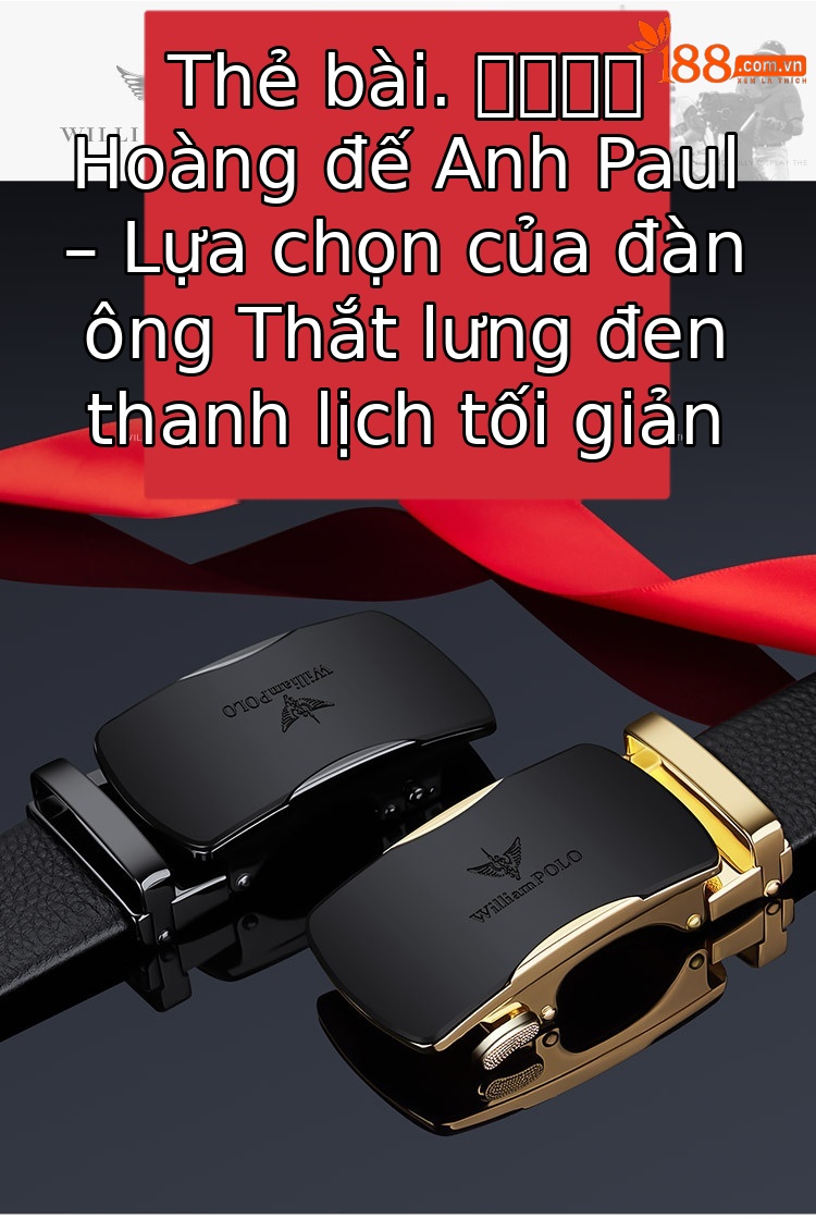 Thắt lưng da bò thật nam khóa tự động Emperor Paul — 120cm, 130cm, 110cm, 125cm chi tiết 1